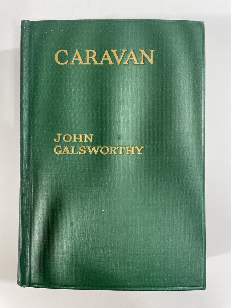 Caravan the Assembled Tales of John Galsworthy 1925 Hardcover Scribner's