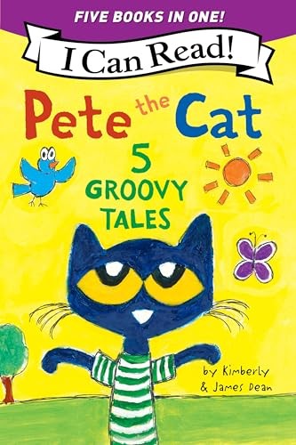 Pete the Cat: 5 Groovy Tales: Five I Can Read Stories of Friendship and Adventu,
