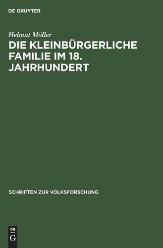 Helmut Möller Die kleinbürgerliche Familie im 18. Jahrhundert (Hardback)Another great item from Rarewaves USA | Free delivery!