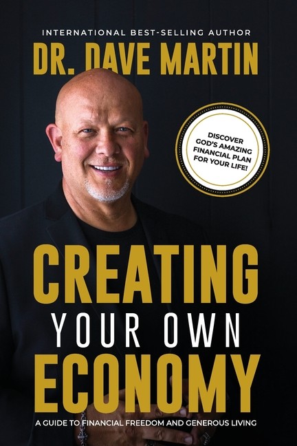 Creating Your Own Economy: A Guide To Financial Freedom And ...