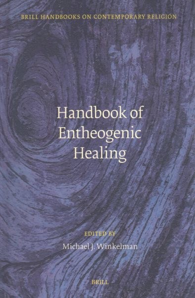 Handbook of Entheogenic Healing, Hardcover by Winkelman, Michael J. (EDT), Br...