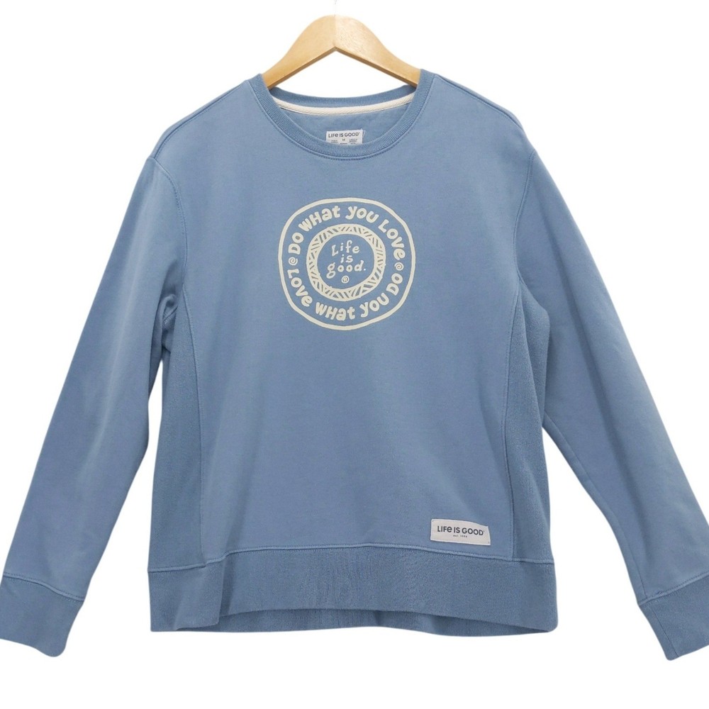 Life is Good Sweatshirt Womens Medium Blue Do What You Love Graphic Crewneck