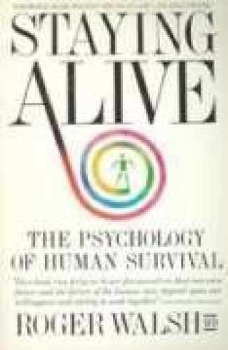 Staying Alive: The Psychology of - Paperback, by Walsh Roger N. - Acceptable