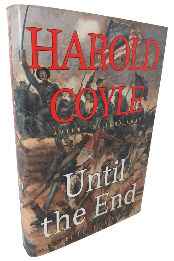 Until the End by Harold Coyle (1996, Hardcover)