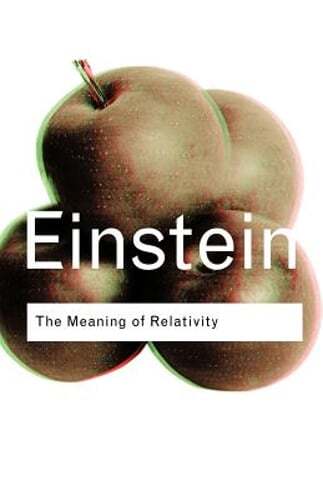 The Meaning of Relativity by Albert Einstein: Used