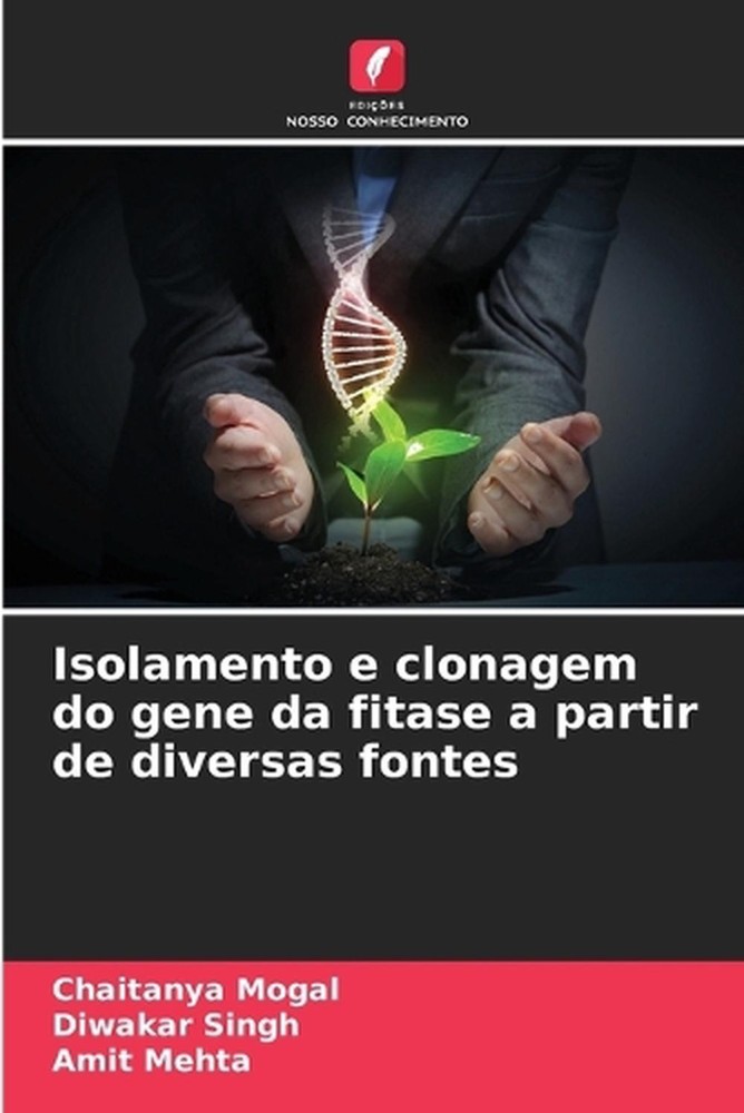Isolamento e clonagem do gene da fitase a partir de diversas fontes by Chaitanya