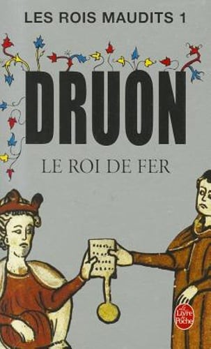 Le Roi de Fer (Les Rois Maudits, Tome 1) by Maurice Druon: Used