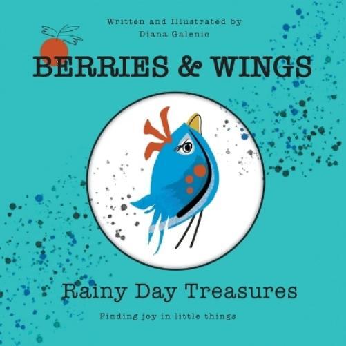 Diana Galenic Rainy Day Treasures (Paperback) Berries & Wings