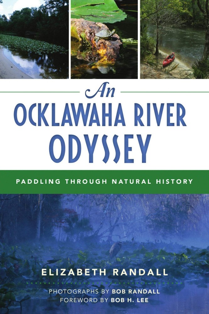 NEW The History Press Ocklawaha River Odyssey, An, FL 9781467139632 Natural Hist