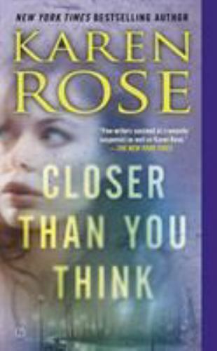 Closer Than You Think (The Cincinnati Series), USED-Good, Rose, Karen