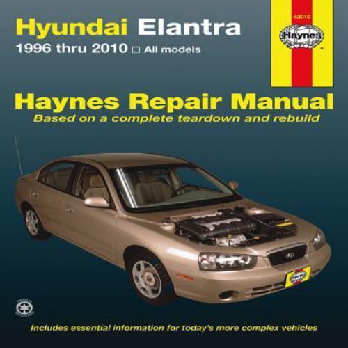 Hyundai Elantra: 1996 thru 2010 (Haynes Repair Manual) by