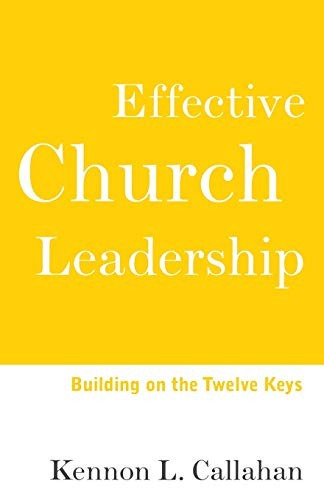 Effective Church Leadership: Buildi..., Kennon LCallaha
