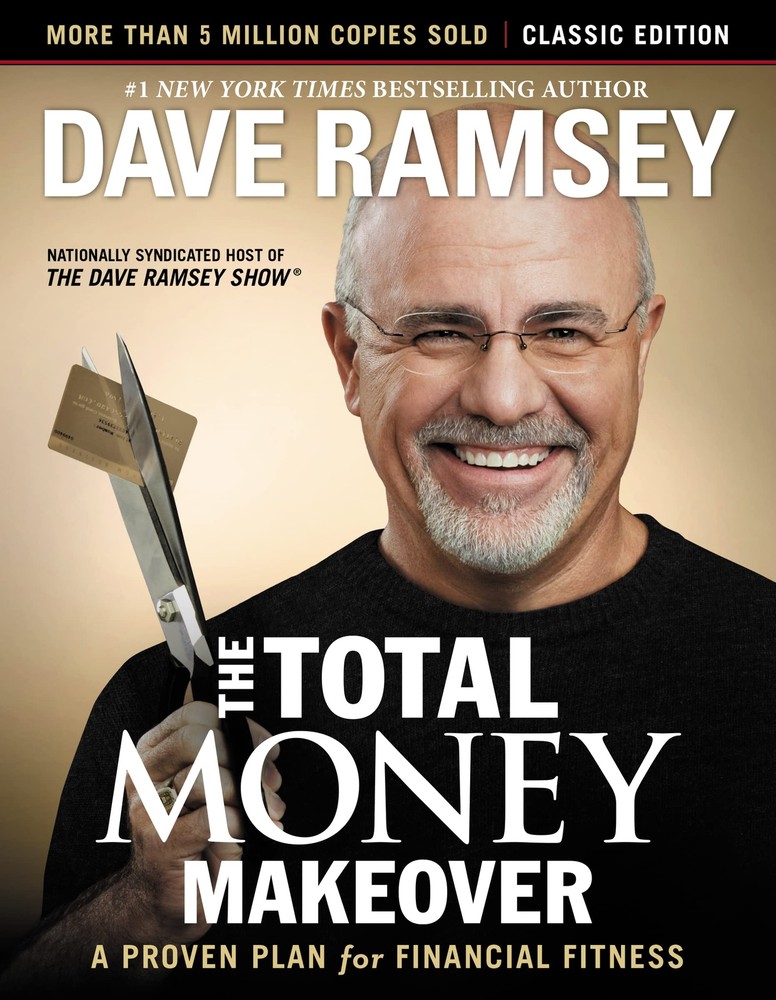 The Total Money Makeover: Classic Edition: A Proven Plan for Financial Fitne...