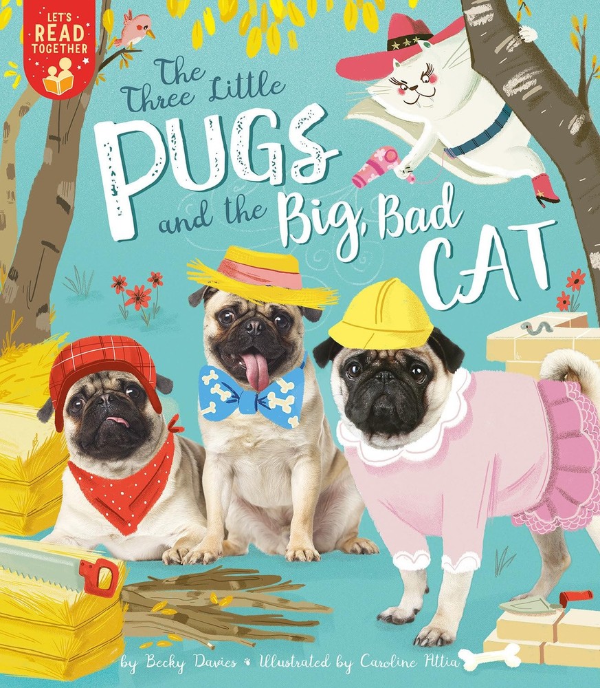 The Three Little Pugs and the Big Bad Cat (Let's Read Together) by Davies
