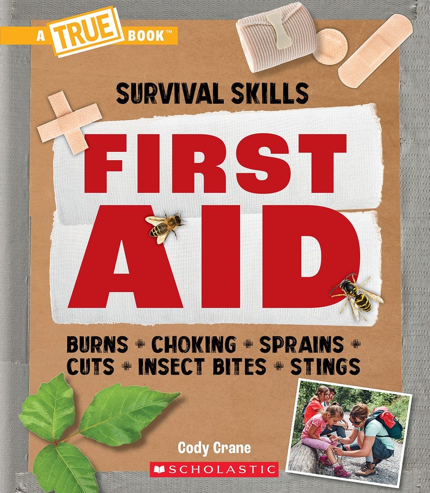 First Aid (A True Book: Survival Skills) by Crane
