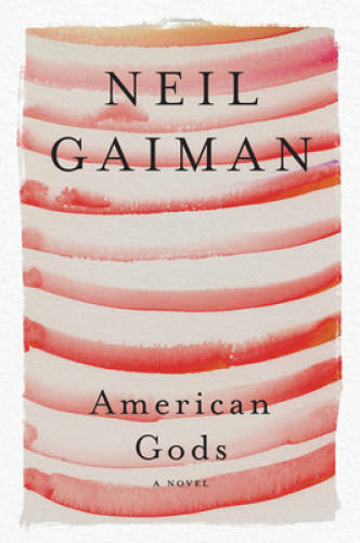 American Gods: A Novel - Paperback By Gaiman, Neil - VERY GOOD