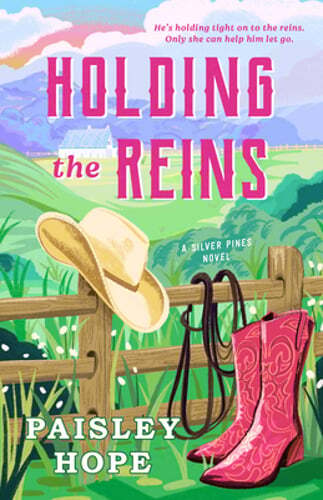 Holding the Reins: A Silver Pines Novel by Paisley Hope: Used