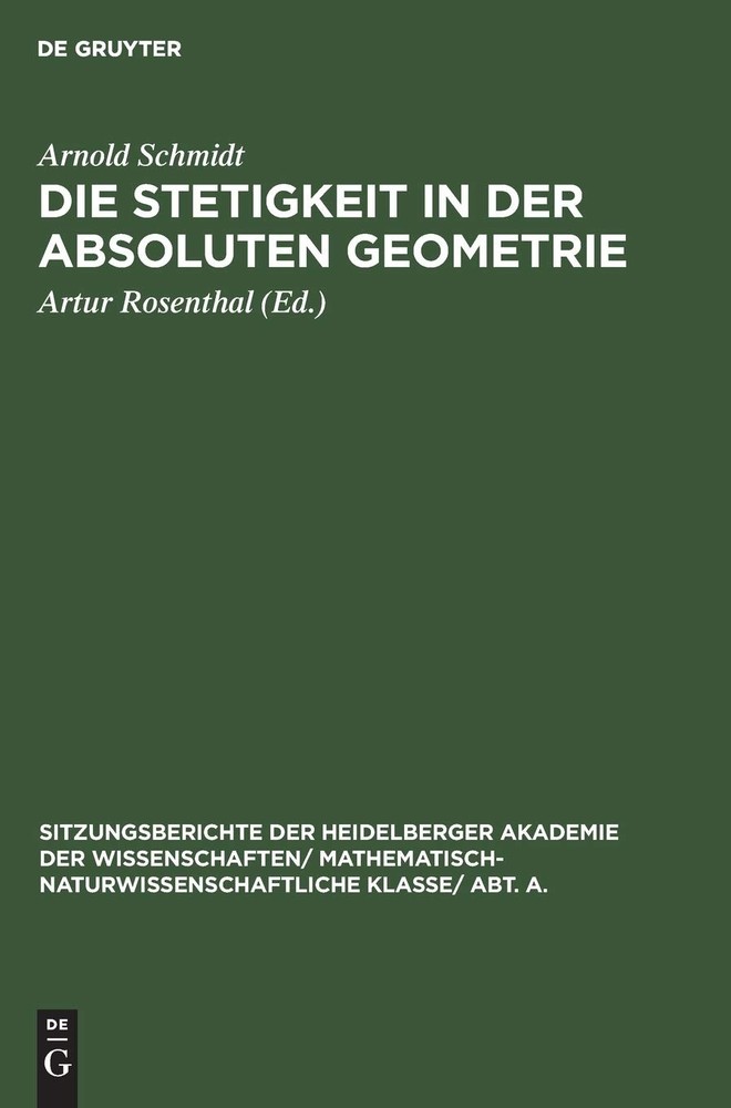 Arnold Schmidt Die Stetigkeit in Der Absoluten Geometrie (Hardback)Another great item from Rarewaves USA | Free delivery!