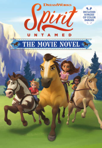 Spirit Untamed: The Movie Novel - Paperback - GOOD