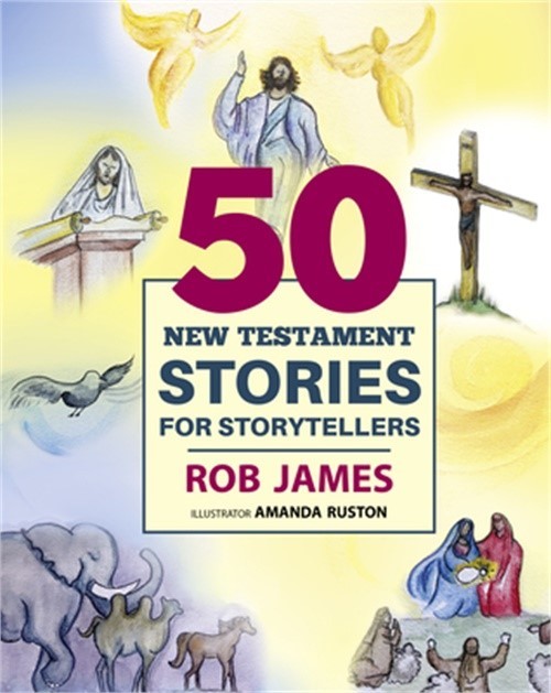 Fifty New Testament Stories for Storytellers (Hardback or Cased Book)