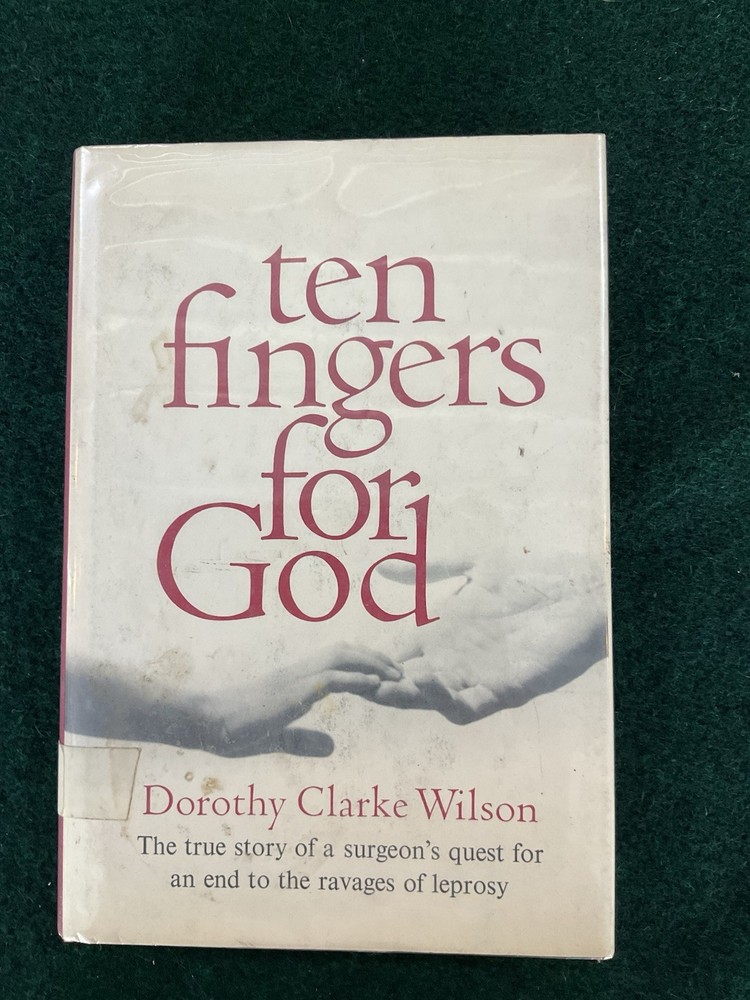 Ten Fingers For God By Dorothy Clarke Wilson 1965 1st Edition