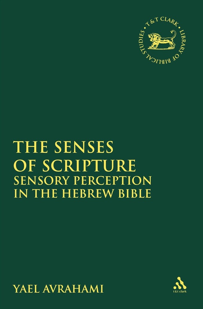 The Library of Hebrew Bible/Old Testament Studies: Senses of Scripture :...
