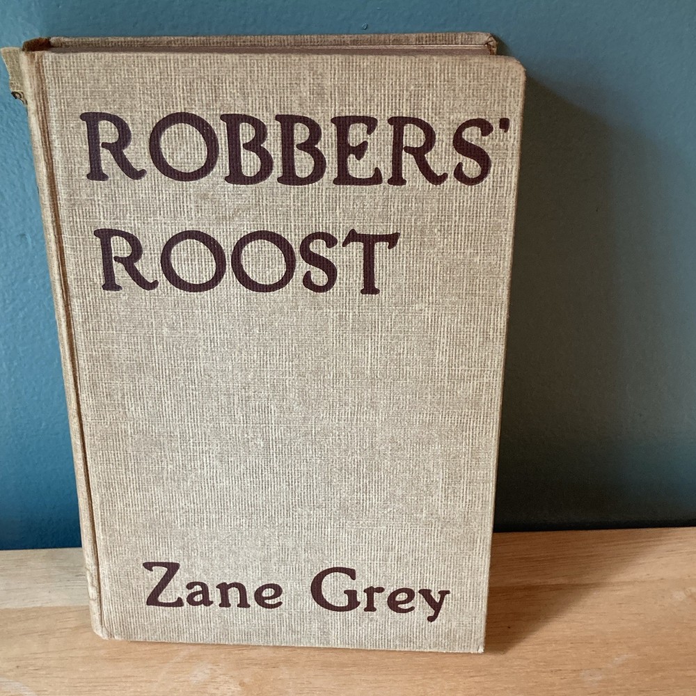 Zane Grey Robbers' Roost Hardcover Western Novel Grosset & Dunlap Cloth Bound