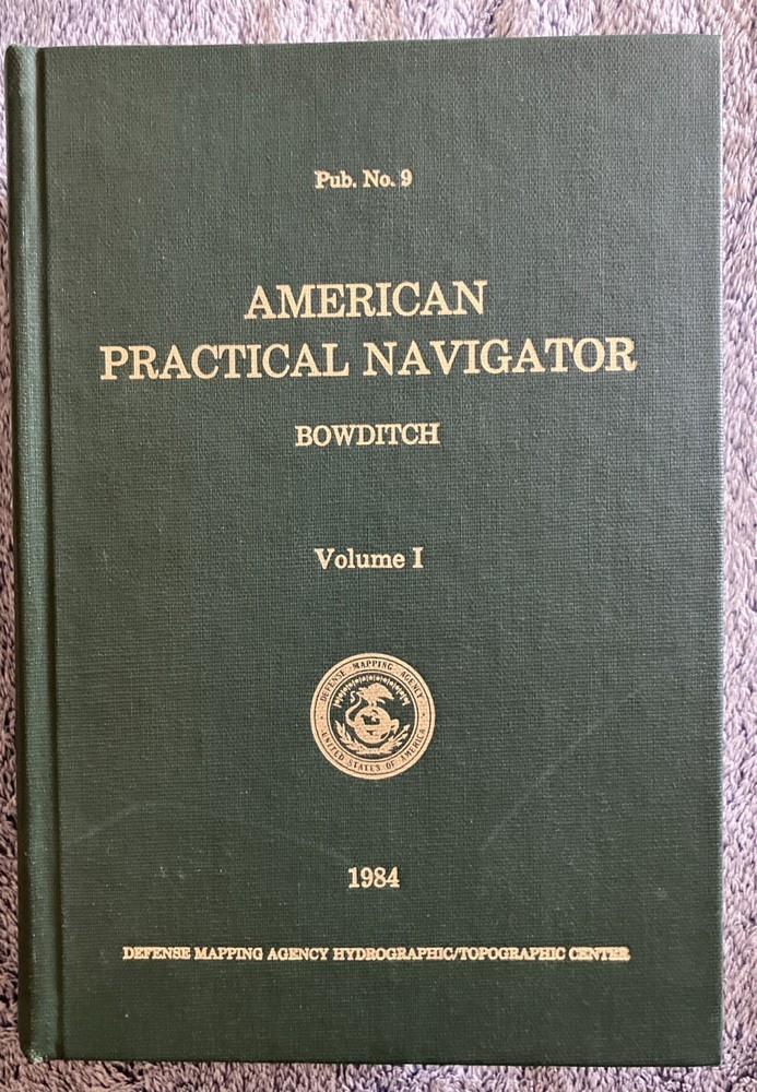 Bowditch American Practical Navigator 1984 Volume 1 Publication Number 9