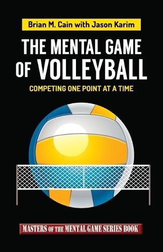 Jason Karim Brian M Cain The Mental Game of Volleyball (Paperback)Another great item from Rarewaves USA | Free delivery!