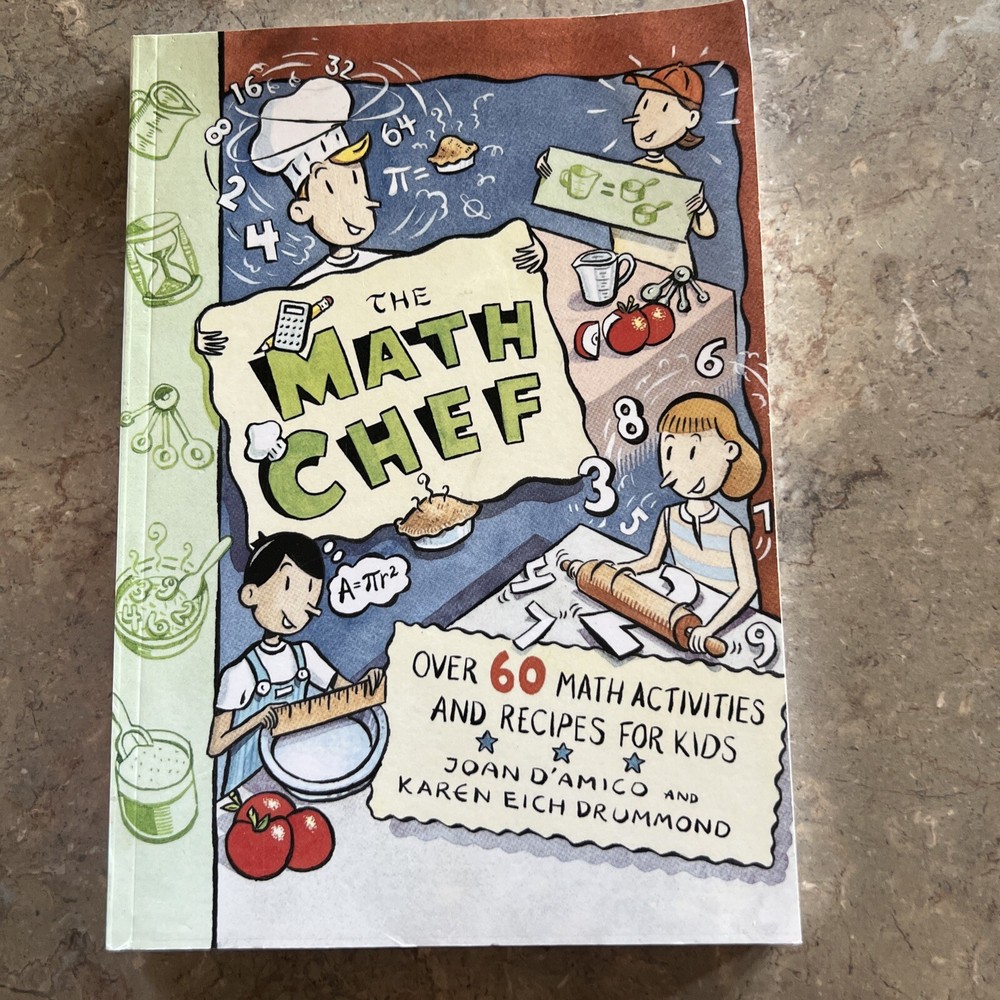 The Math Chef : Over 60 Math Activities and Recipes for Kids Paperback