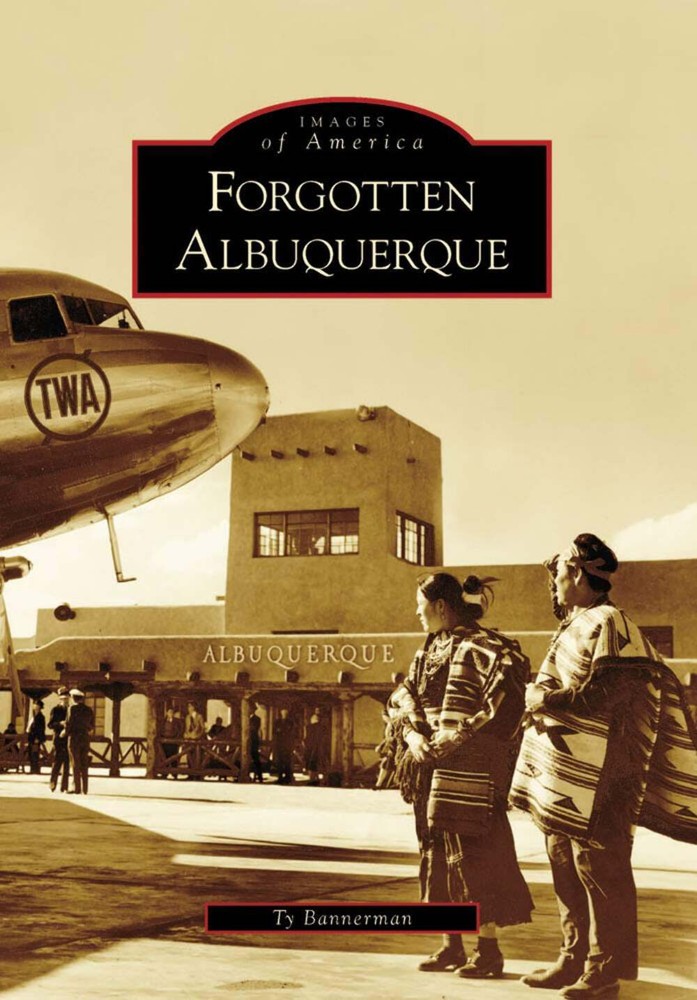 NEW Arcadia Publishing Forgotten Albuquerque, NM 9780738559674 Images of America