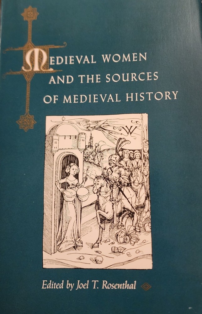 Medieval Women and the Sources of Medieval History