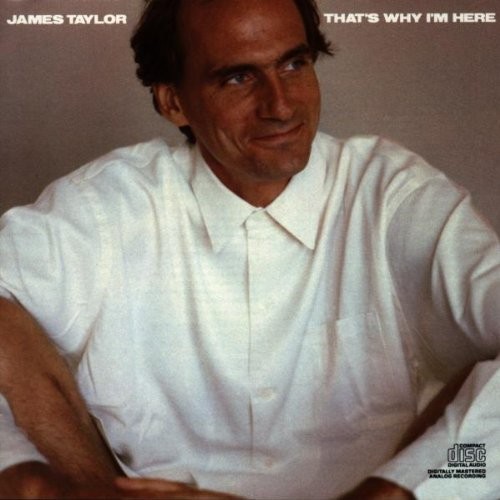 Taylor, James, That's Why I'm Here, audioCD