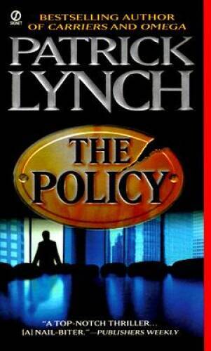 The Policy - Mass Market Paperback By Lynch, Patrick - GOOD