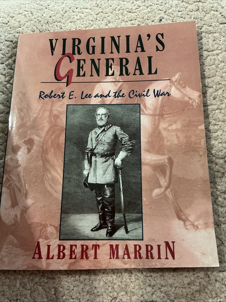 Virginia's General : Robert E. Lee and the Civil War by Albert Marrin (Trade...