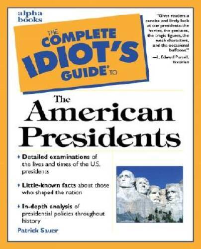 Complete Idiots Guide to the American Presidents - Paperback - GOOD