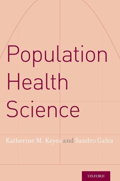 Population Health Science, Paperback by Keyes, Katherine M.; Galea, Sandro, L...