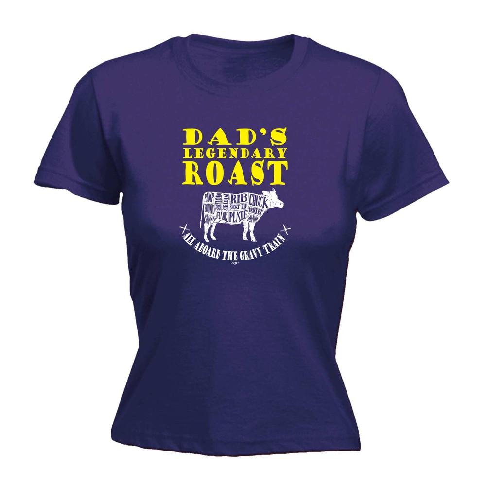 Dad Legendary Roast - Womens T Shirt Funny T-Shirt Novelty gift tshirt