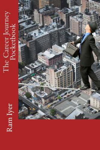 Career Journey Pocketbook, Paperback by Iyer, Ram, Brand New, Free shipping i...