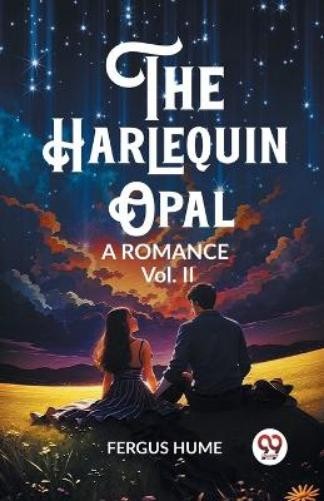Fergus Hume The Harlequin OpalA Romance Vol. II (Edition2023) (Paperback)Another great item from Rarewaves USA | Free delivery!