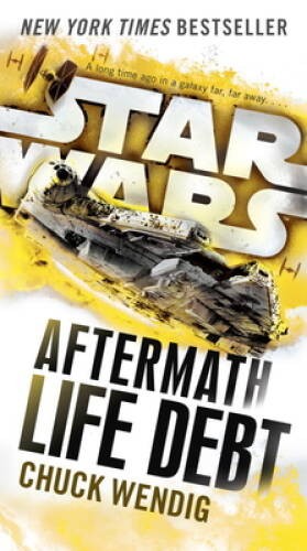 Life Debt: Aftermath (Star Wars) (Star Wars: The Aftermath Trilogy) - ACCEPTABLE