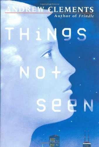Things Not Seen - Hardcover, by Clements Andrew - Very Good u