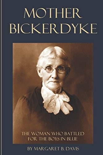 Mother Bickerdyke and the Boys in Blue (Annotated)