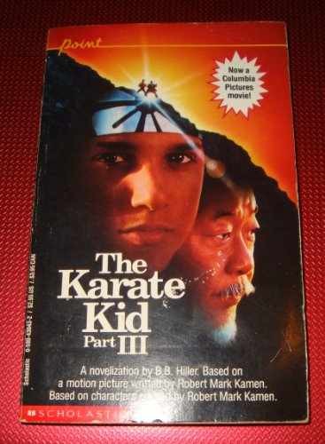 The Karate Kid Part III - Paperback, by Hiller B. B. - Very Good