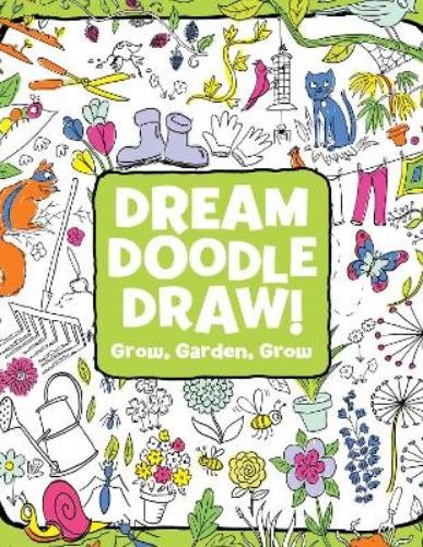 Hannah Eliot Grow, Garden, Grow (Paperback) Dream Doodle Draw!Another great item from Rarewaves USA | Free delivery!