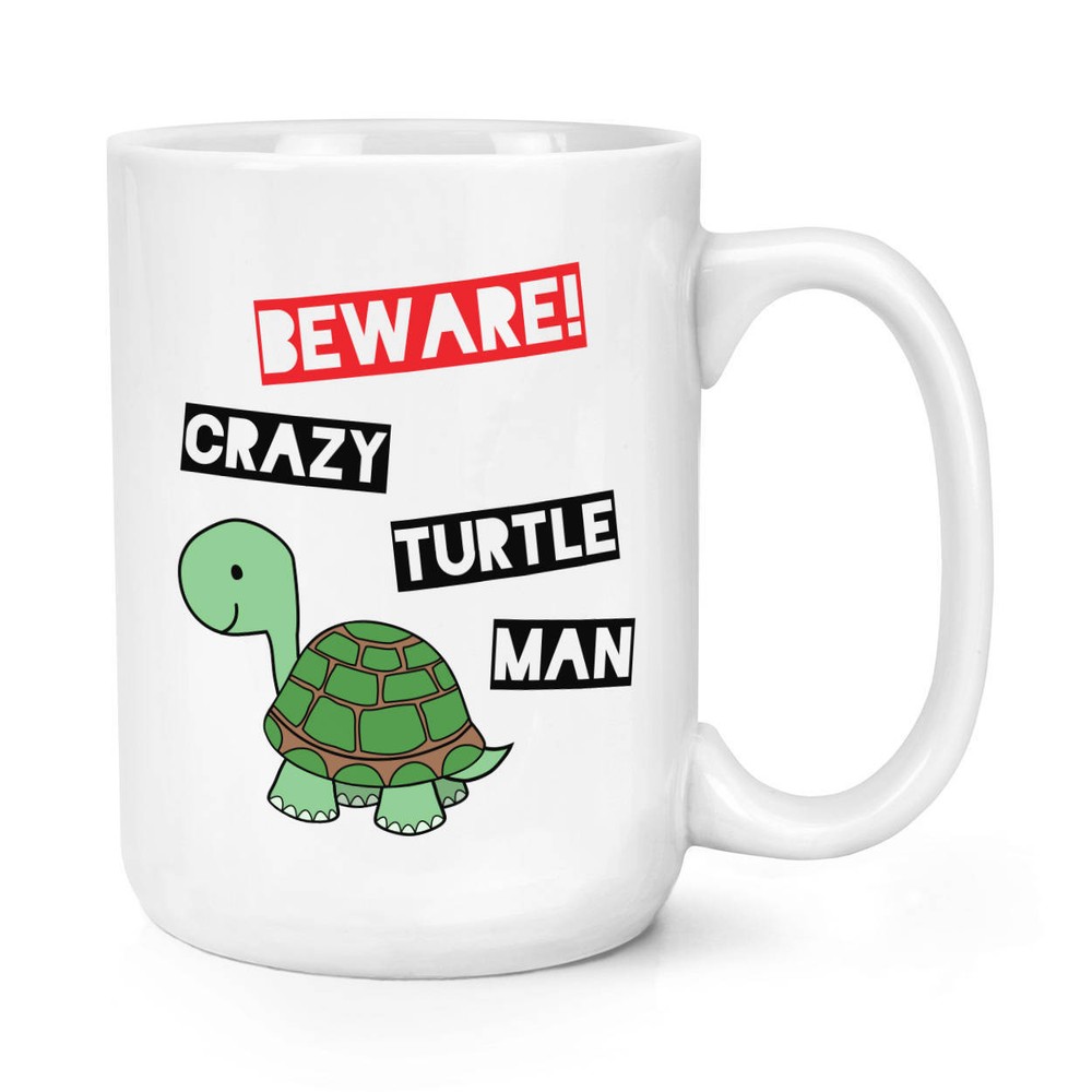 Beware Crazy Turtle Man Coffee Mug Coffee Cup Mug Large Mug Cup