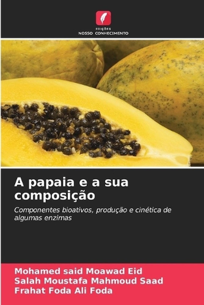 A papaia e a sua composio by Mohamed Said Moawad Eid (Portuguese) Paperback Book