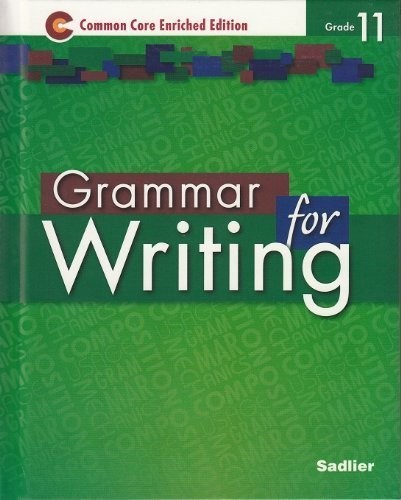 Grammar for Writing ?2014 Common Core Enriched Edition Student Edition Level...