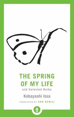 Sam Hamill Issa Kobayashi The Spring of My Life (Paperback)Another great item from Rarewaves USA | Free delivery!