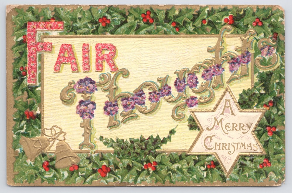 A Merry Christmas~Fair Thoughts~Holly & Gold Border~PM 1910~Embossed~Vintage PC